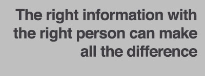 The right information with the right person can make all the difference